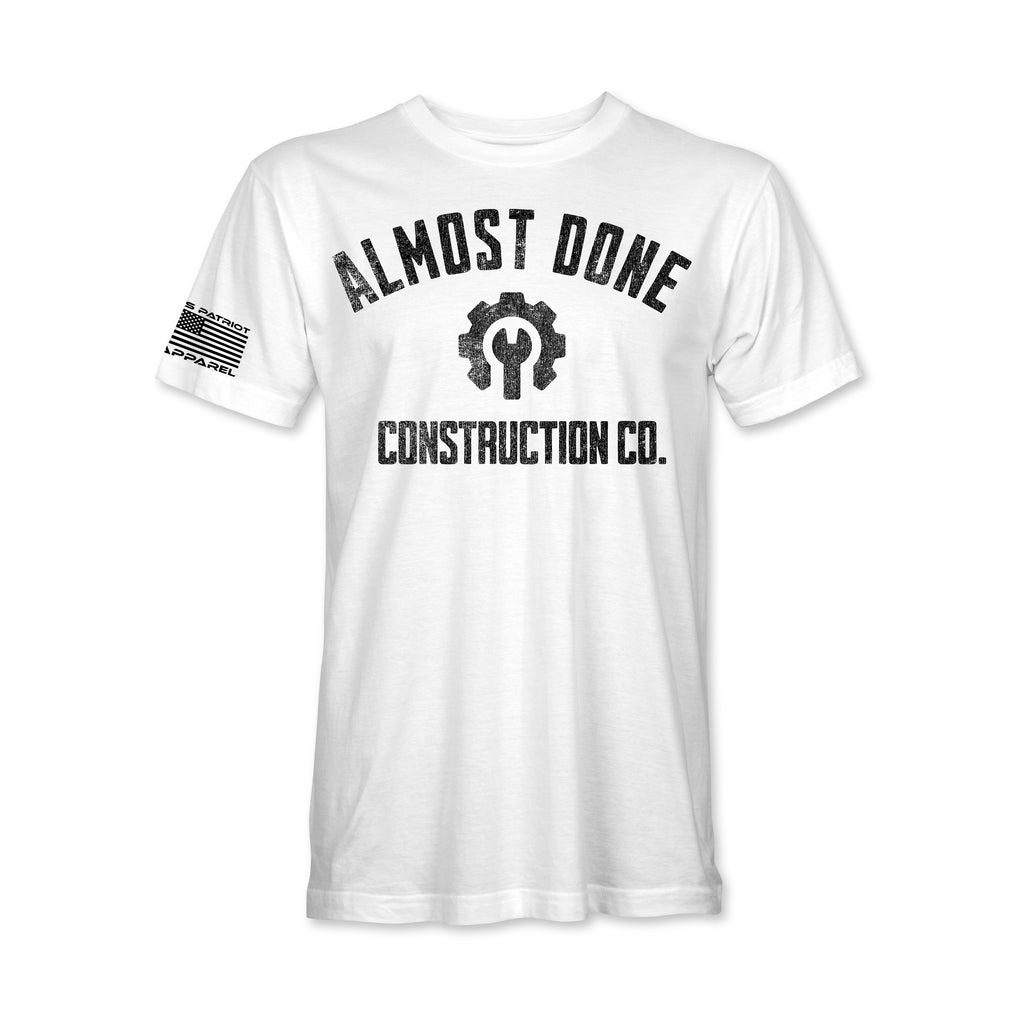 Almost Done Construction Co. T-Shirt