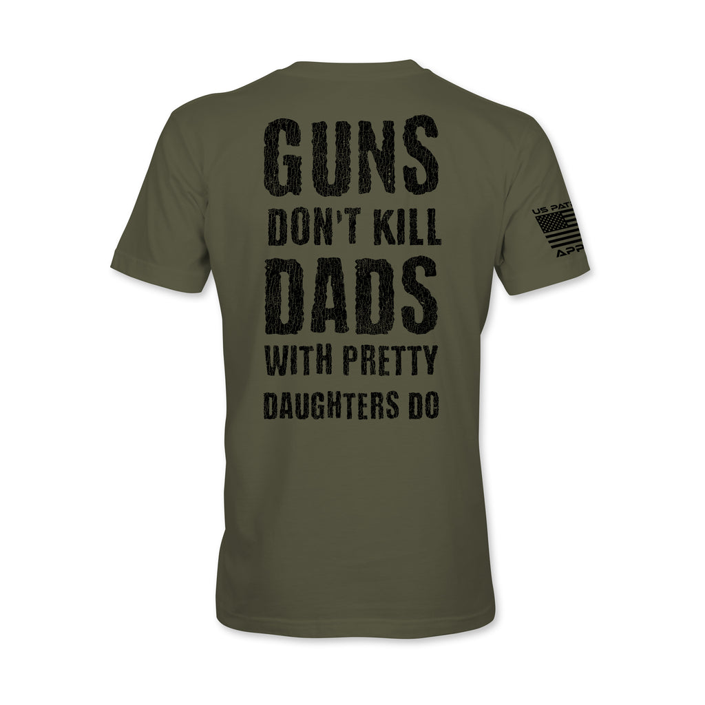 Guns Don't Kill Dads T-Shirt