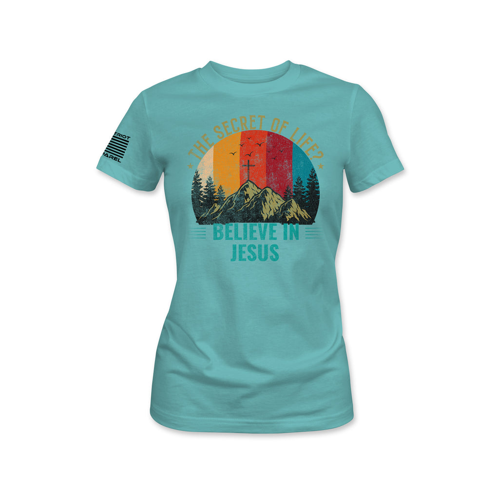 The Secret of Life? Believe in Jesus Tee